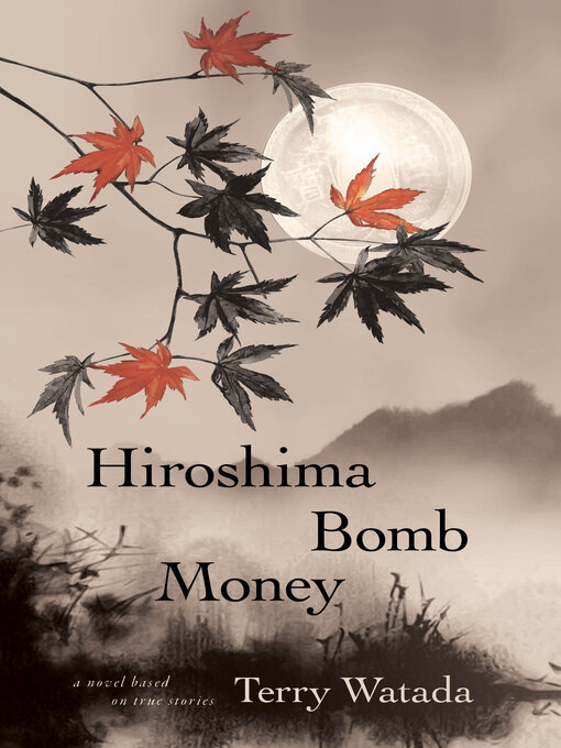 Title details for Hiroshima Bomb Money by Terry Watada - Wait list